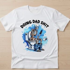 💀 The Dad Life: "Doing Dad S***" Skeleton